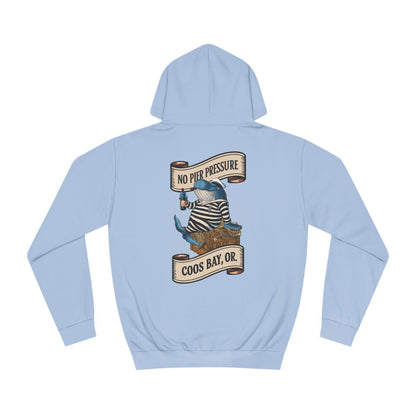 NO PIER PRESSURE Hoodie