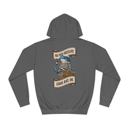 NO PIER PRESSURE Hoodie